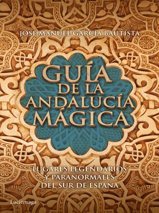 Title details for Guía de la Andalucía mágica by José Manuel García Bautista - Available